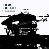 Terence J Hughes - Dream Collector