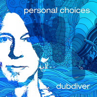 Dubdiver - Personal Choices