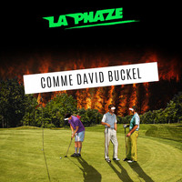 La Phaze - Comme David Buckel