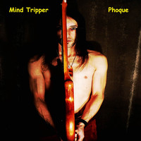 Mind Tripper - Phoque (Explicit)