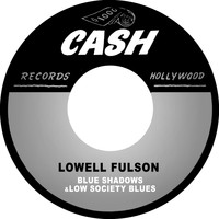 Lowell Fulson - Blue Shadows / Low Society Blues