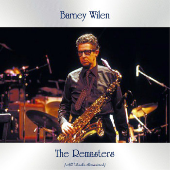 Barney Wilen - The Remasters (All Tracks Remastered)