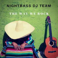Nightbass DJ Team - The Way We Rock