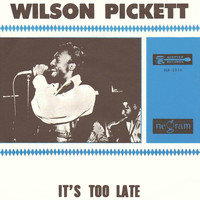 Wilson Picket - It's Too Late (1963 Full Album)