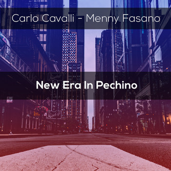 Menny Fasano, Carlo Cavalli - New Era In Pechino