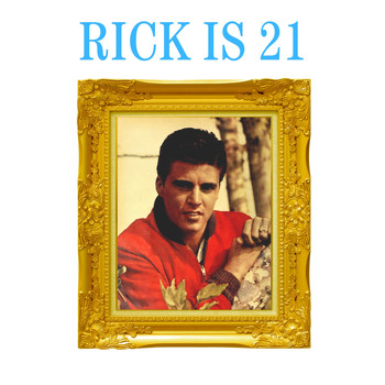 Ricky Nelson - Rick Is 21