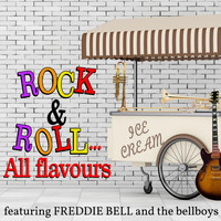 Freddie Bell & The Bellboys - Rock & Roll... All Flavours