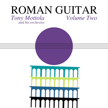 Tony Mottola - Roman Guitar (Volume 2)