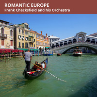 Frank Chacksfield And His Orchestra - Romantic Europe