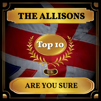 The ALLISONS - Are You Sure (UK Chart Top 40 - No. 2)