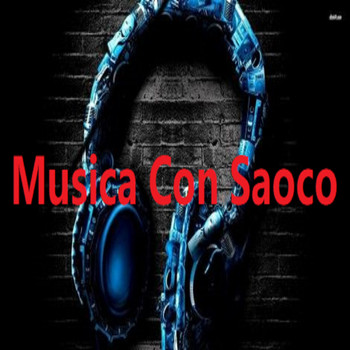 Various Artists - Musica Con Saoco