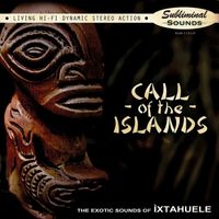 íxtahuele - Call of the Islands