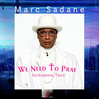 Marc Sadane - We Need to Pray (Instrumental Track)