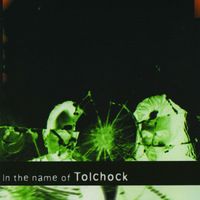 Tolchock - In the Name of Tolchock