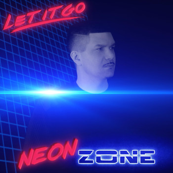 Neon Zone - Let It Go