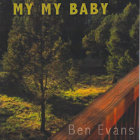 Ben Evans - My My Baby