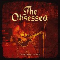 The Obsessed - Iron And Stone (Explicit)