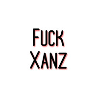 Xanzwrld - Xanz Left Me for a Whore