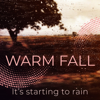 Various Artists - Warm Fall: It's Starting to Rain