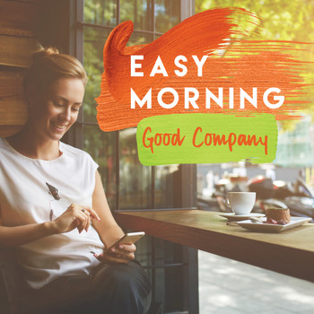 Various Artists - Easy Morning: Good Company