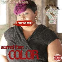 Nicole Jackson - Scarred from Color (Explicit)