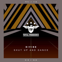 Divine - Shut Up And Dance