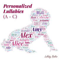Lullaby Babies - Personalized Lullabies (A-C)