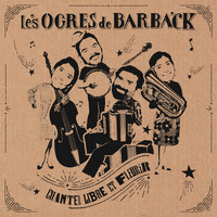 Les Ogres De Barback - Chanter libre et fleurir (Live 2020)