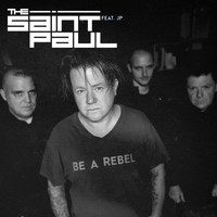 The Saint Paul - Be a Rebel