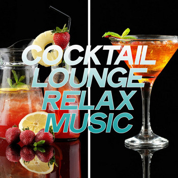 Various Artists - Cocktail Lounge Relax Music