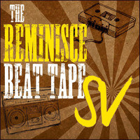 SV - The Reminisce Beat Tape