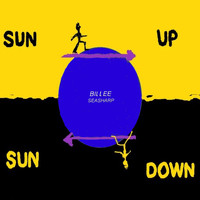 Billee Seasharp - Sunup, Sundown