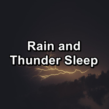 Nature - Rain and Thunder Sleep