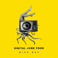 Nick Ray - Digital Junk Food (Explicit)