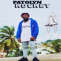 Patolyn - Rocket (Explicit)