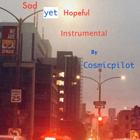 Cosmicpilot - Sad yet Hopeful