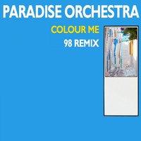 Paradise Orchestra - Colour Me (98 Remix)