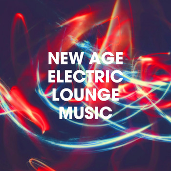 Various Artists - New Age Electric Lounge Music