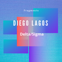 Diego Lagos - Delta/Sigma