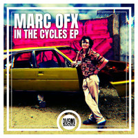Marc OFX - In The Cycles EP