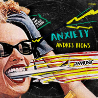 Andres Blows - Anxiety