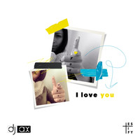 DJ Ax - I Love You