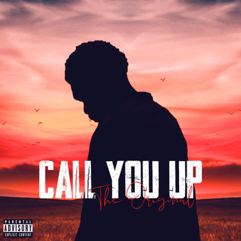 The Original - Call You Up (Explicit)