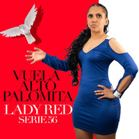 Lady Red Serie 56 - Vuela Alto Palomita