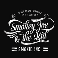 Smokey Joe & The Kid - Smokid Inc.