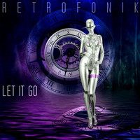 Retrofonik - Let It Go