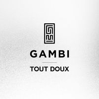 Gambi - Tout doux (Explicit)