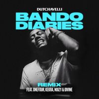 dutchavelli - Bando Diaries (Remix) [feat. ONEFOUR, Kekra, Noizy & DIVINE] (Explicit)