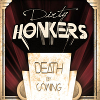 Dirty Honkers - Death by Swing