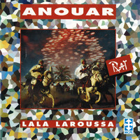 Anouar - Lala Laroussa